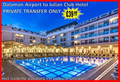 Dalaman Airport to Julian Club Hotel Marmaris